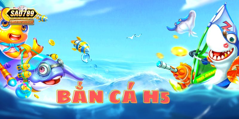 Bắn Cá H5 Trải Nghiệm Game Săn Cá Thú Vị Trên Trình Duyệt