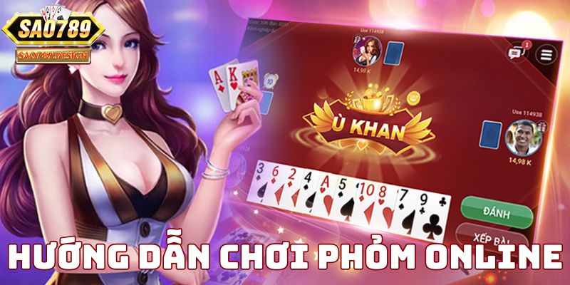 Cách chơi Phỏm online