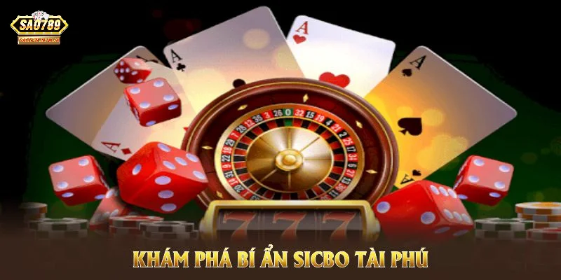 Chiến Lược Đặt Cược Sicbo Tài Phú Hiệu Quả & Thông Minh